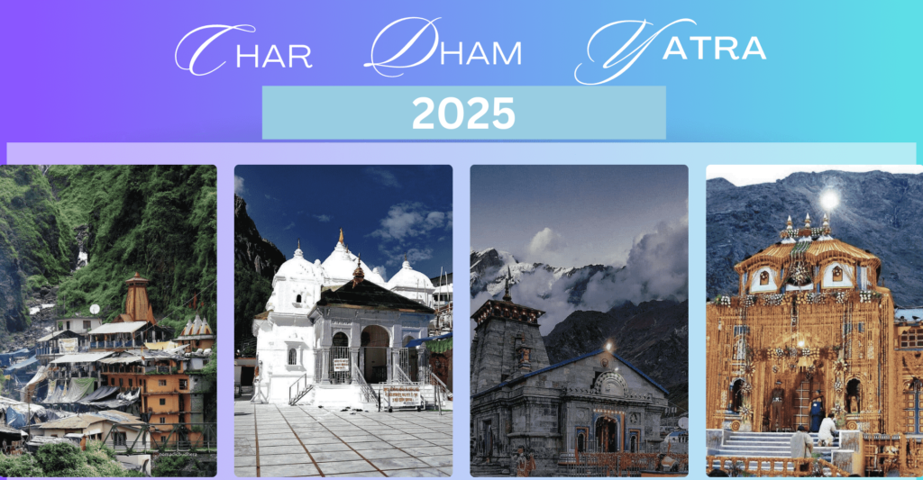 Ultimate Guide to Char Dham Yatra 2025: Everything You Need to Know